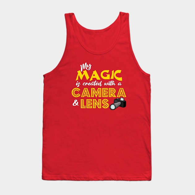 My Magic is Created With a Camera & Lens Tank Top by JKP2 Art